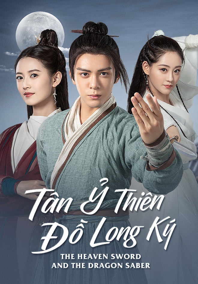 Tân Ỷ Thiên Đồ Long Ký (2019) Tân Ỷ Thiên Đồ Long Ký (2019)