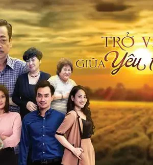 Trở Về Giữa Yêu Thương (Phần 2)
